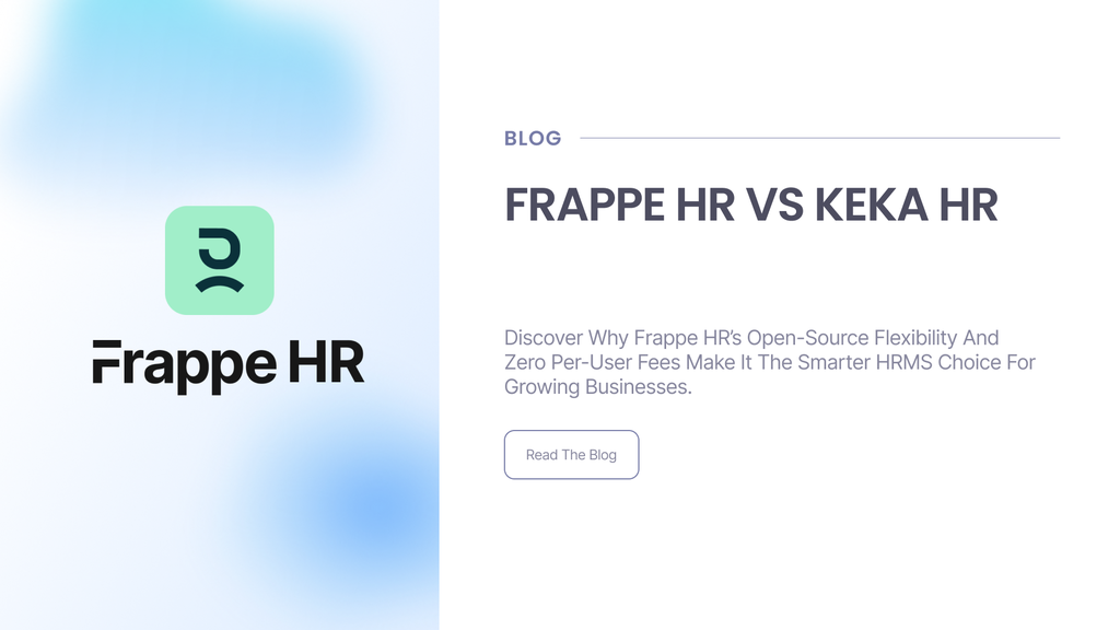 Frappe HR vs Keka HR: A Detailed Comparison